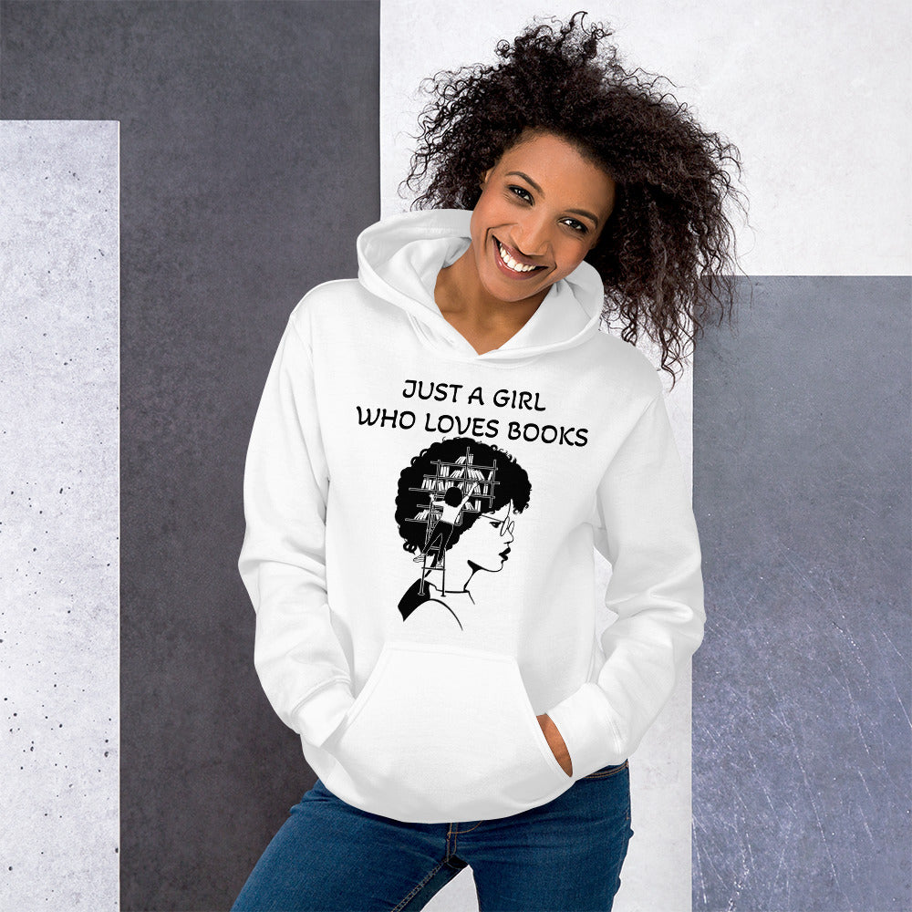JUST A GIRL WHO LOVES BOOKS- Unisex Hoodie