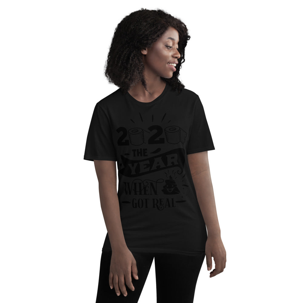 2020 SHIT GOT REAL- Unisex Short-Sleeve T-Shirt