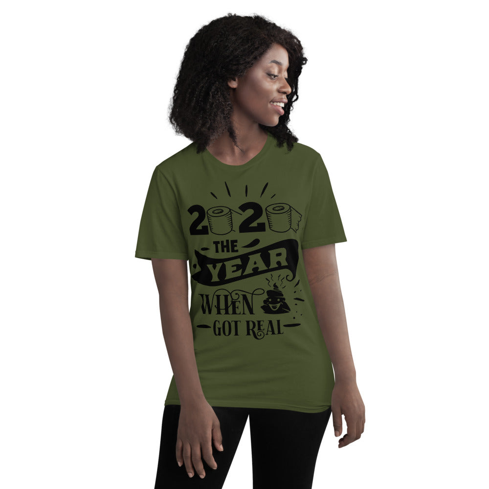 2020 SHIT GOT REAL- Unisex Short-Sleeve T-Shirt