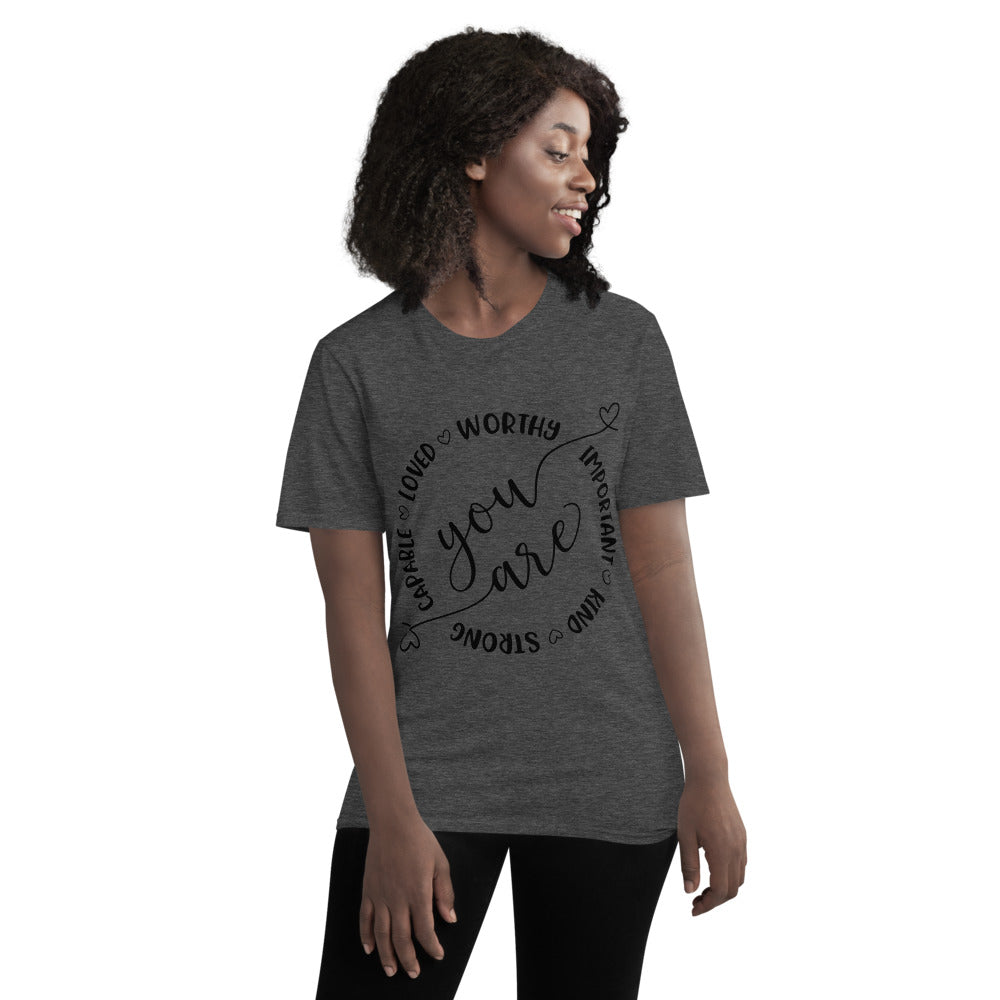 YOU ARE- Unisex Short-Sleeve T-Shirt