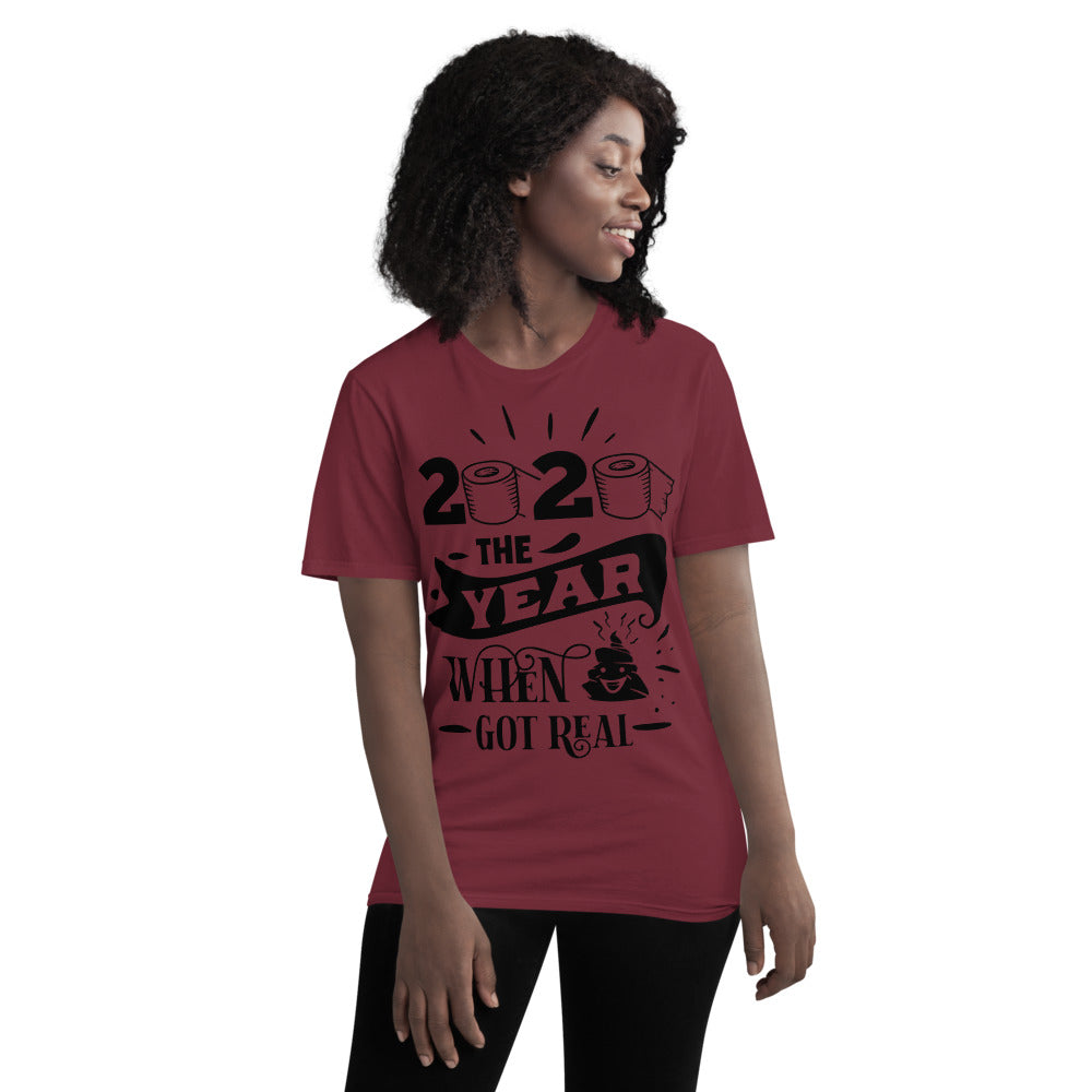 2020 SHIT GOT REAL- Unisex Short-Sleeve T-Shirt