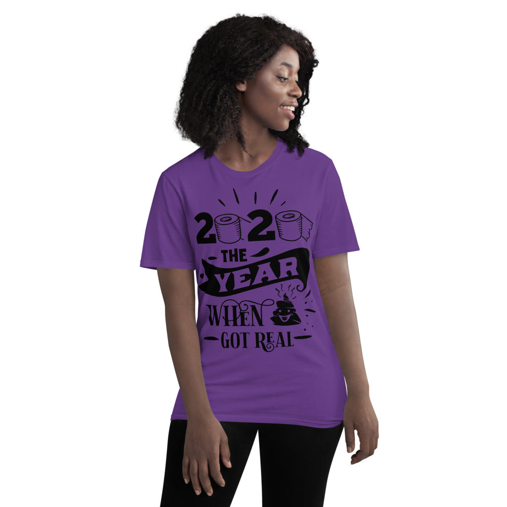 2020 SHIT GOT REAL- Unisex Short-Sleeve T-Shirt