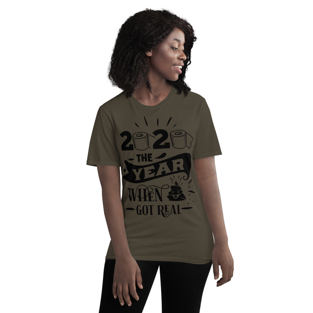 2020 SHIT GOT REAL- Unisex Short-Sleeve T-Shirt