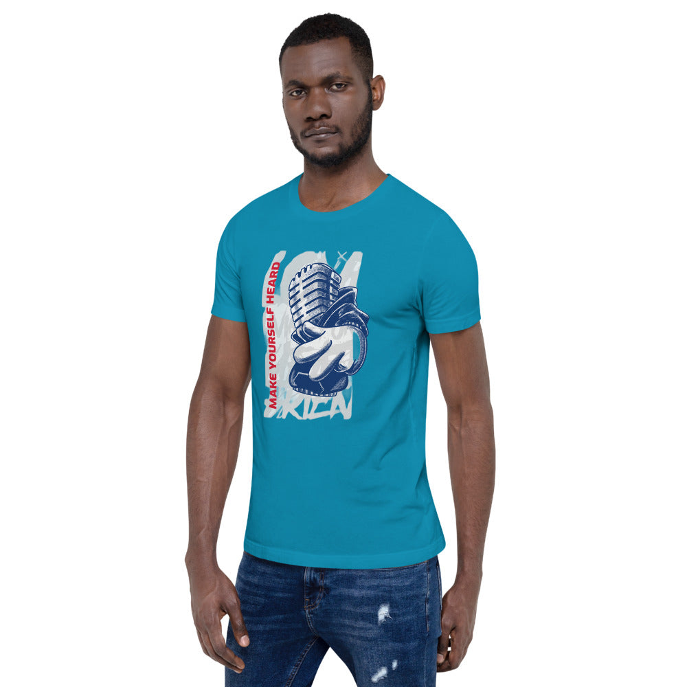 MAKE YOURSELF HEARD!- Short-Sleeve Unisex T-Shirt