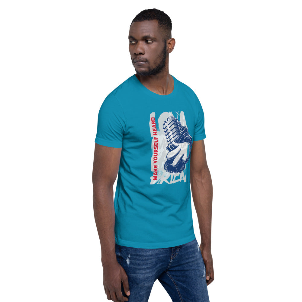 MAKE YOURSELF HEARD!- Short-Sleeve Unisex T-Shirt