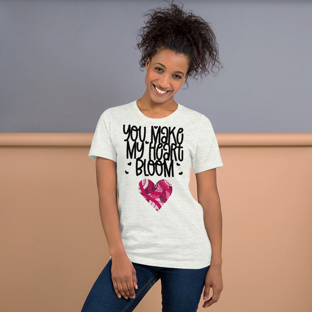 YOU MAKE MY HEART BLOOM <3- Unisex Short-Sleeve Unisex T-Shirt