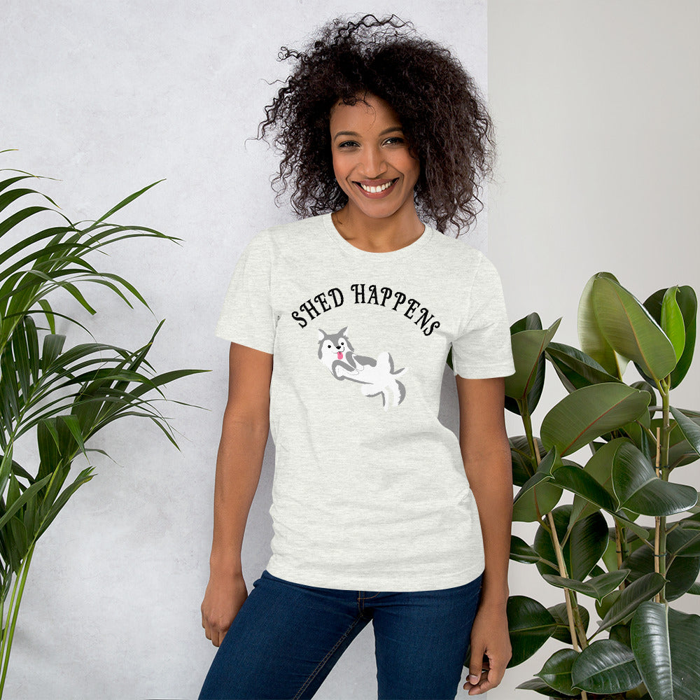 SHED HAPPENS- Short-Sleeve Unisex T-Shirt