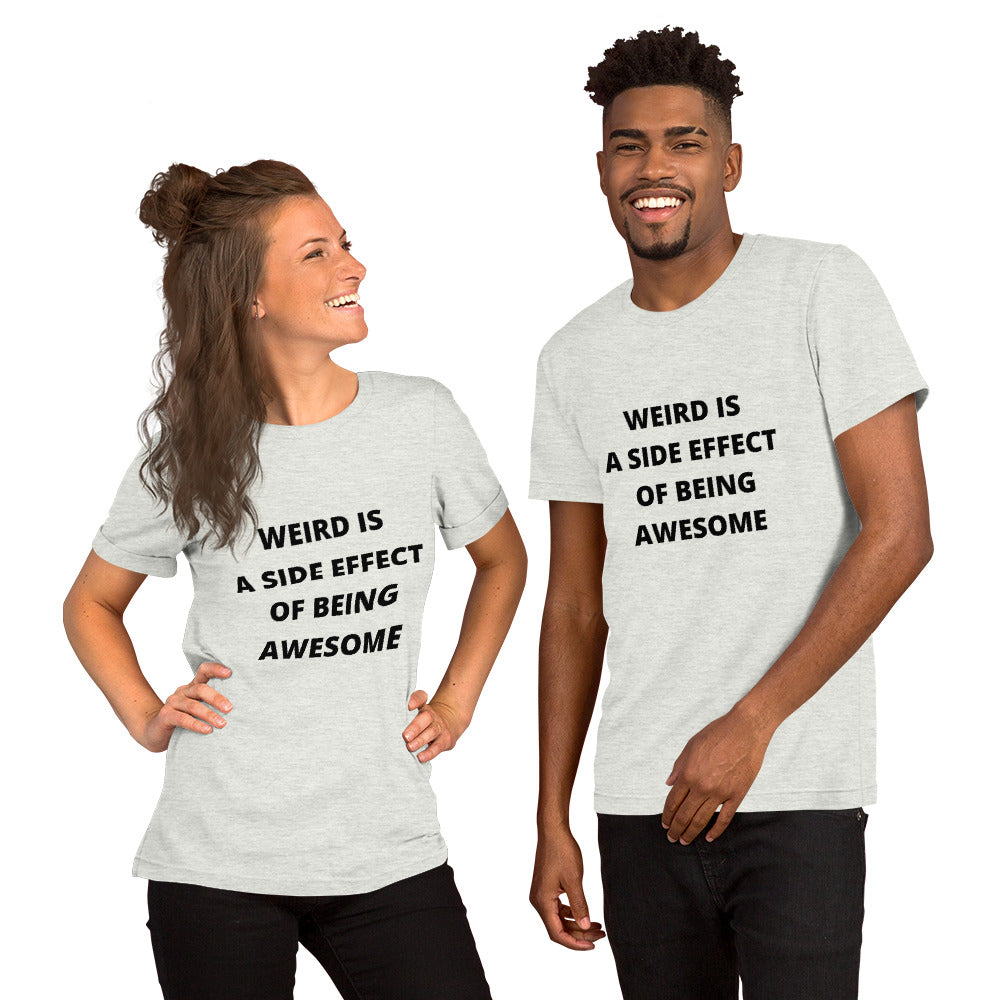 WEIRD IS AWESOME- Short-Sleeve Unisex T-Shirt