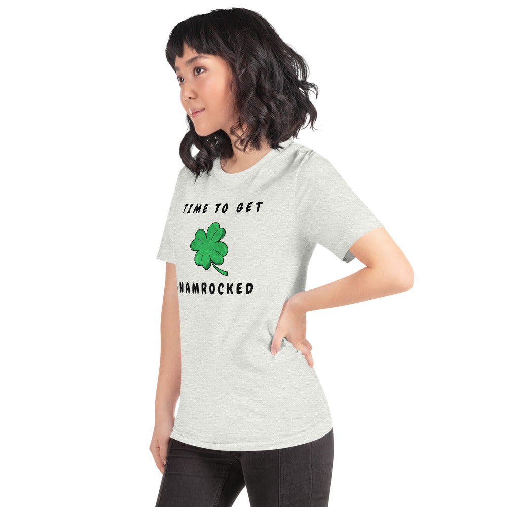 TIME TO GET SHAMROCKED- Short-Sleeve Unisex T-Shirt