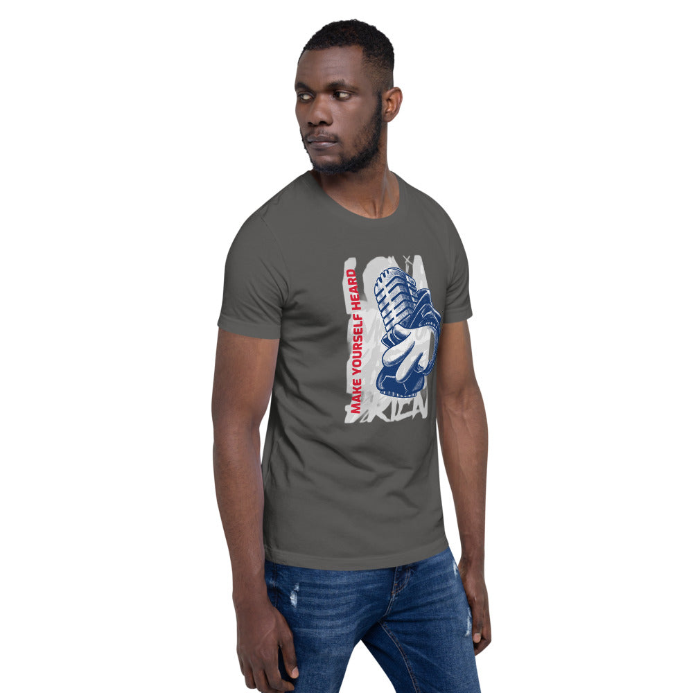 MAKE YOURSELF HEARD!- Short-Sleeve Unisex T-Shirt