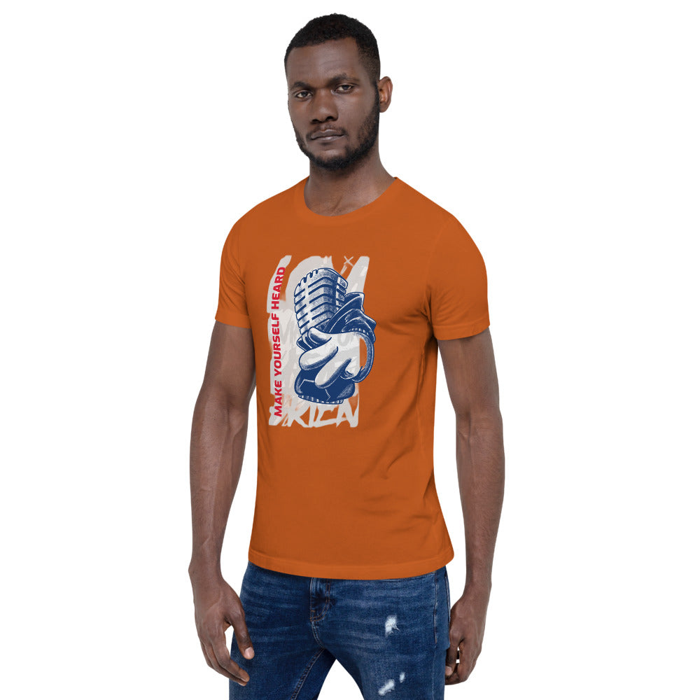 MAKE YOURSELF HEARD!- Short-Sleeve Unisex T-Shirt