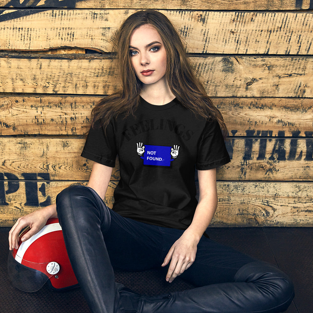FEELINGS NOT FOUND- Short-Sleeve Unisex T-Shirt