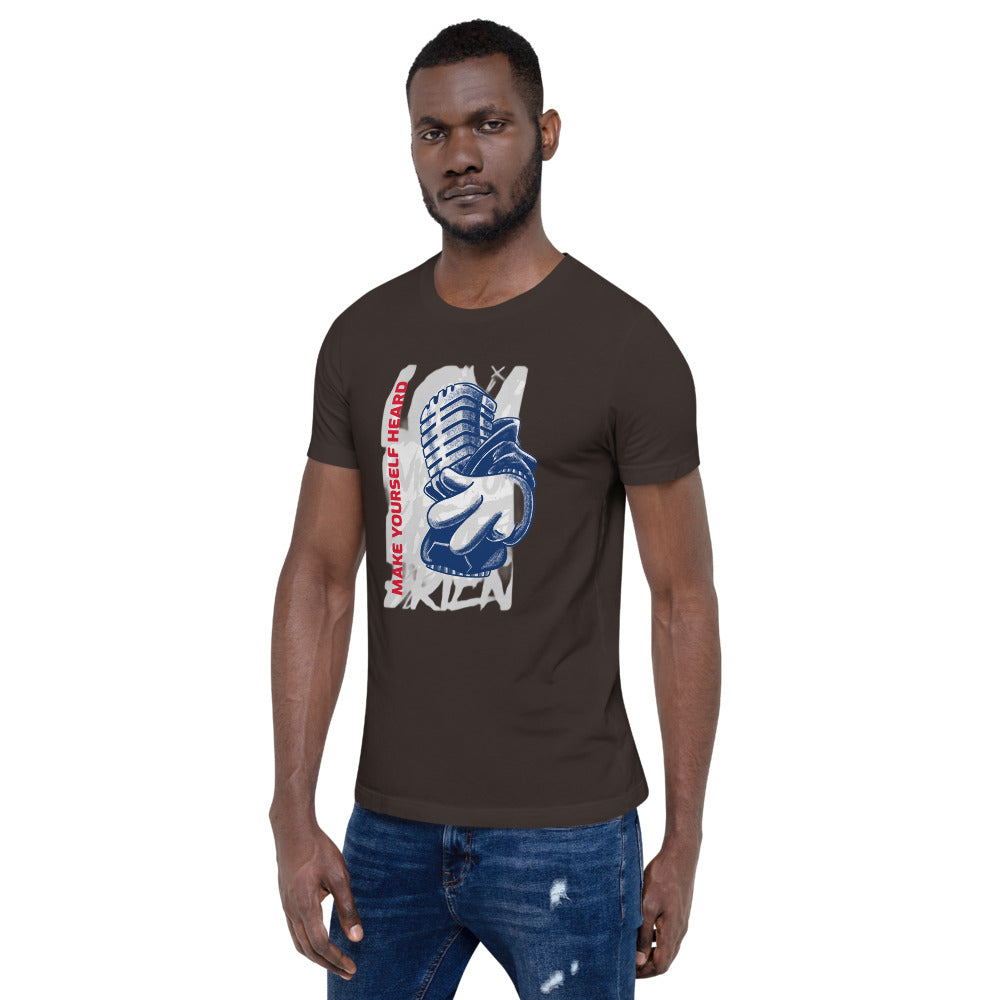 MAKE YOURSELF HEARD!- Short-Sleeve Unisex T-Shirt