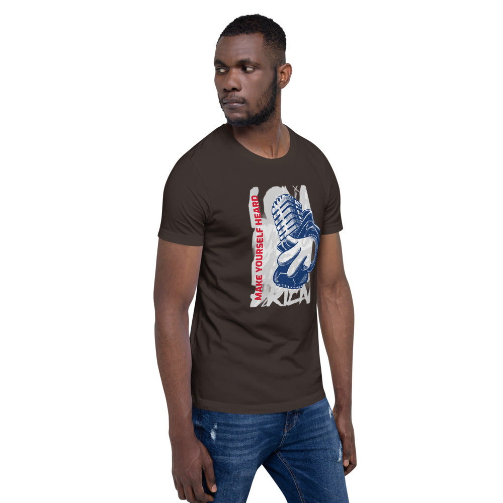 MAKE YOURSELF HEARD!- Short-Sleeve Unisex T-Shirt