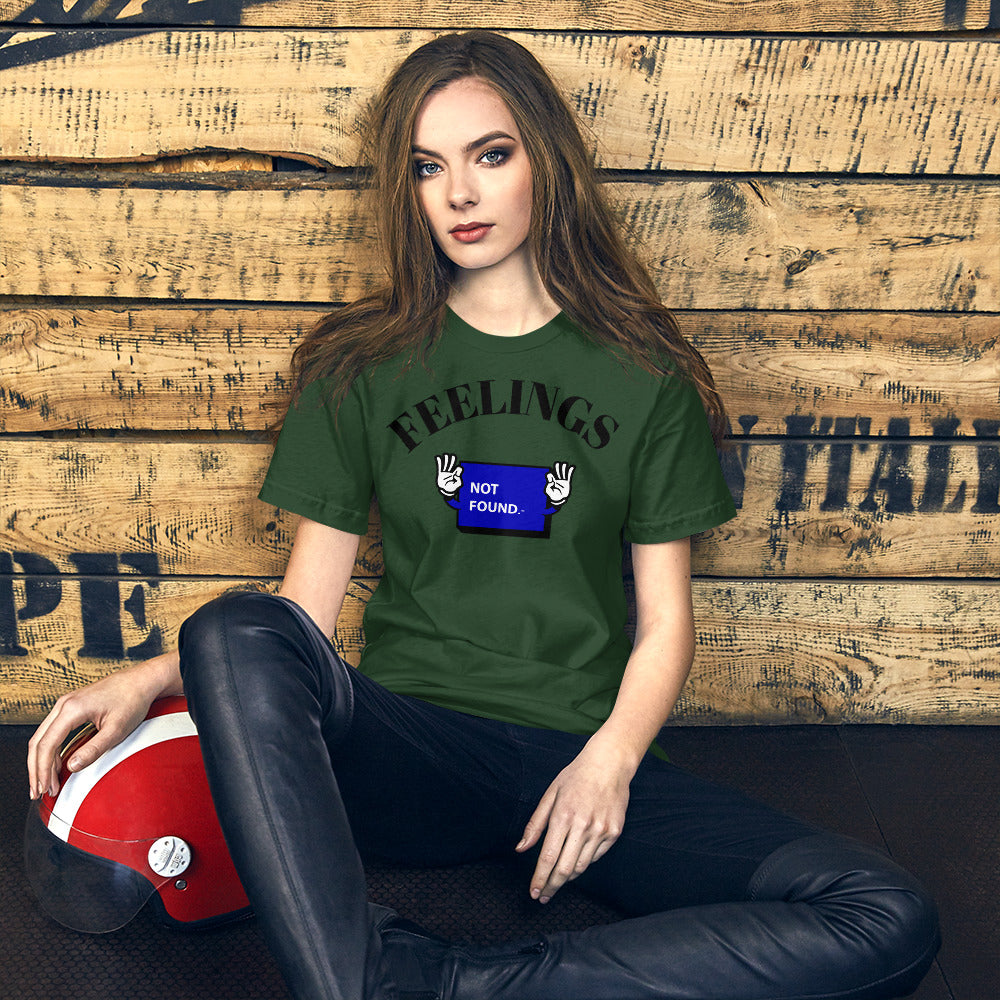 FEELINGS NOT FOUND- Short-Sleeve Unisex T-Shirt