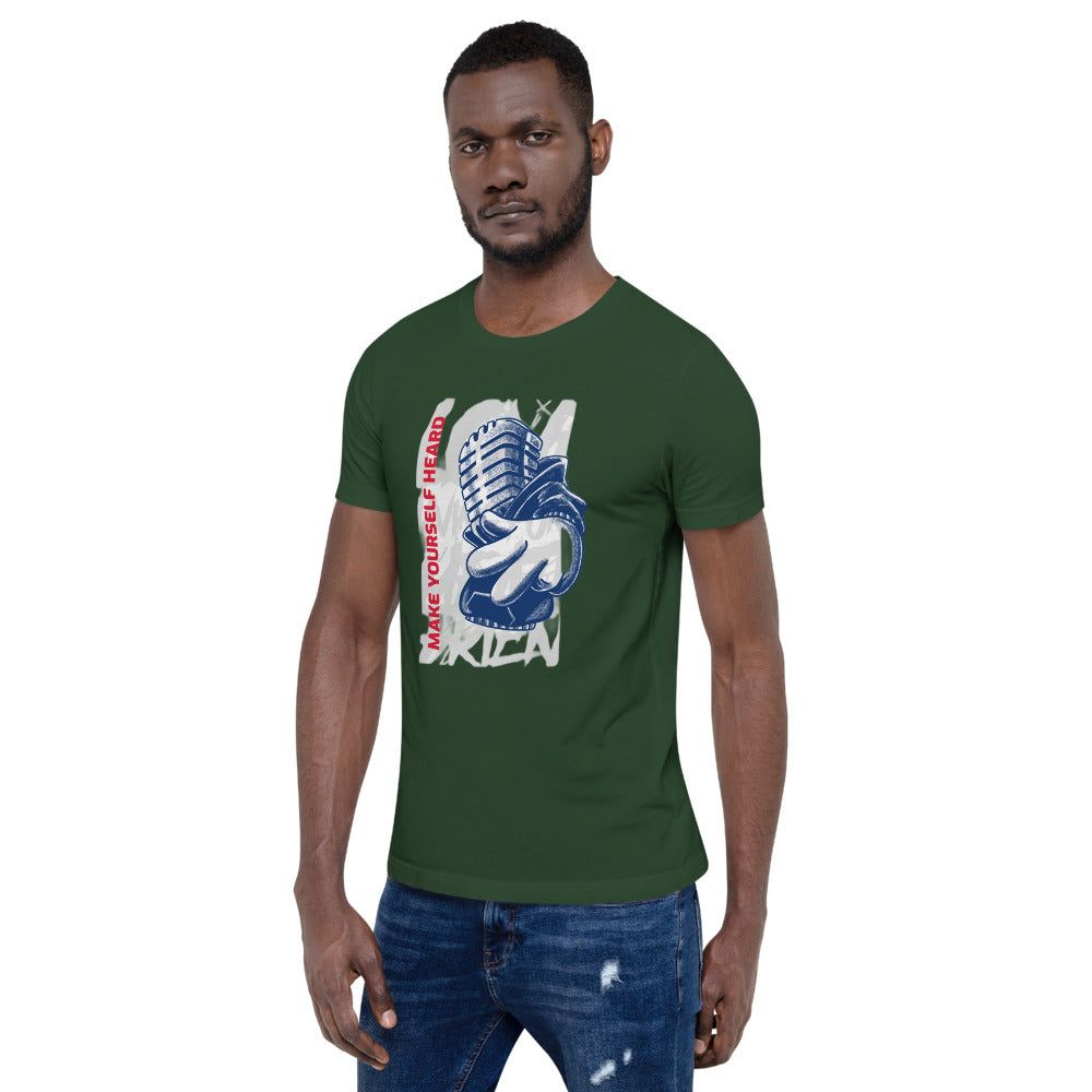 MAKE YOURSELF HEARD!- Short-Sleeve Unisex T-Shirt
