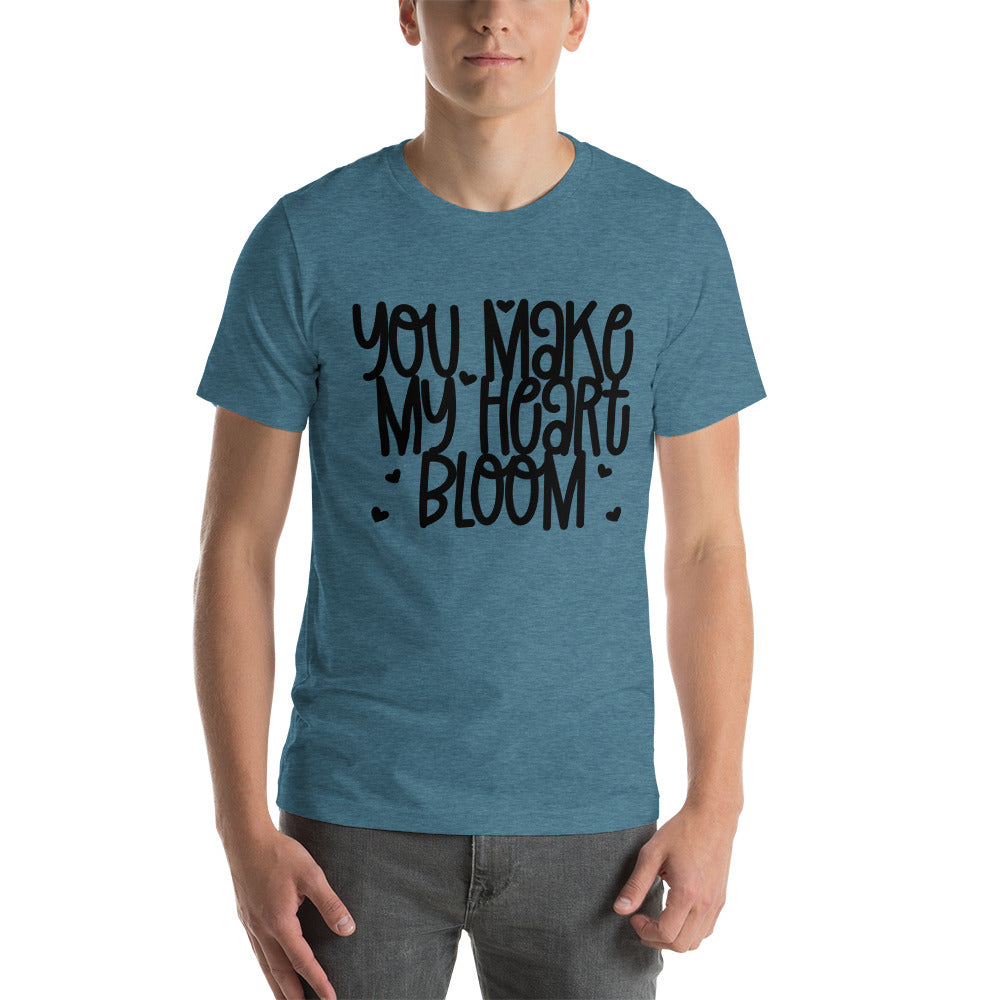 YOU MAKE MY HEART BLOOM- Unisex Short-Sleeve Unisex T-Shirt