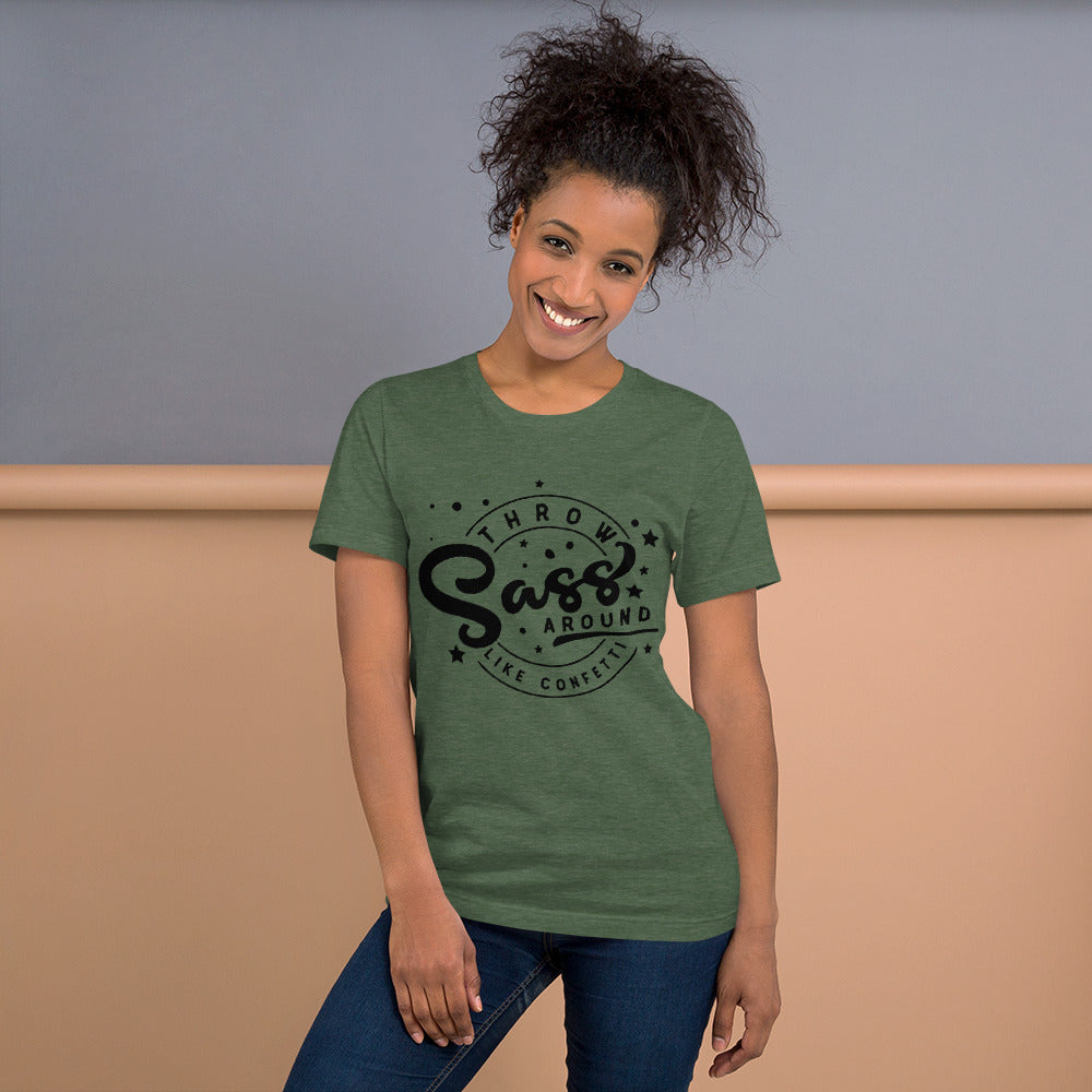 THROW SASS LIKE IT'S CONFETTI- Short-Sleeve Unisex T-Shirt