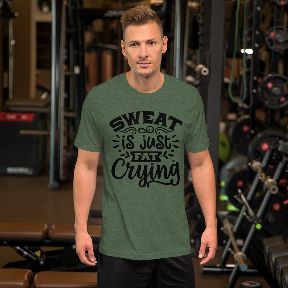 SWEAT IS JUST FAT CRYING- Short-Sleeve Unisex T-Shirt