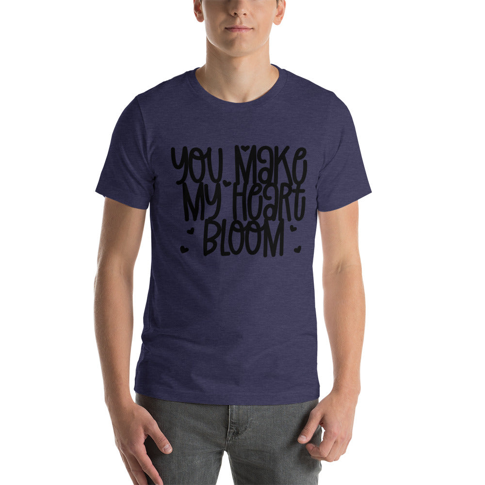 YOU MAKE MY HEART BLOOM- Unisex Short-Sleeve Unisex T-Shirt