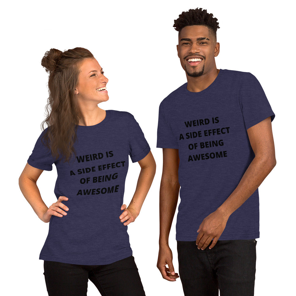 WEIRD IS AWESOME- Short-Sleeve Unisex T-Shirt