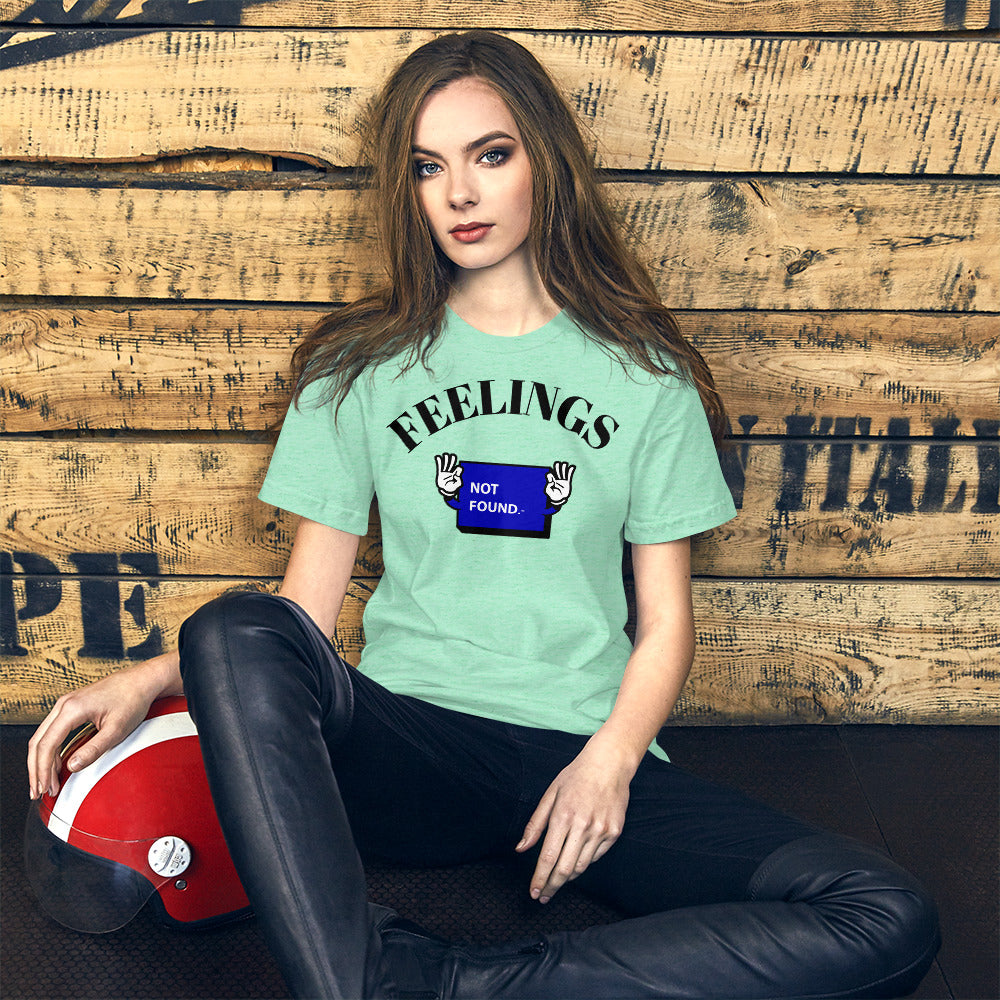 FEELINGS NOT FOUND- Short-Sleeve Unisex T-Shirt