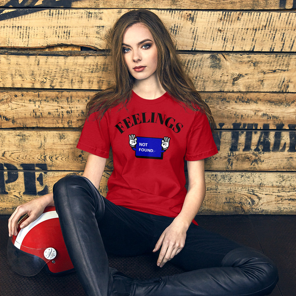 FEELINGS NOT FOUND- Short-Sleeve Unisex T-Shirt