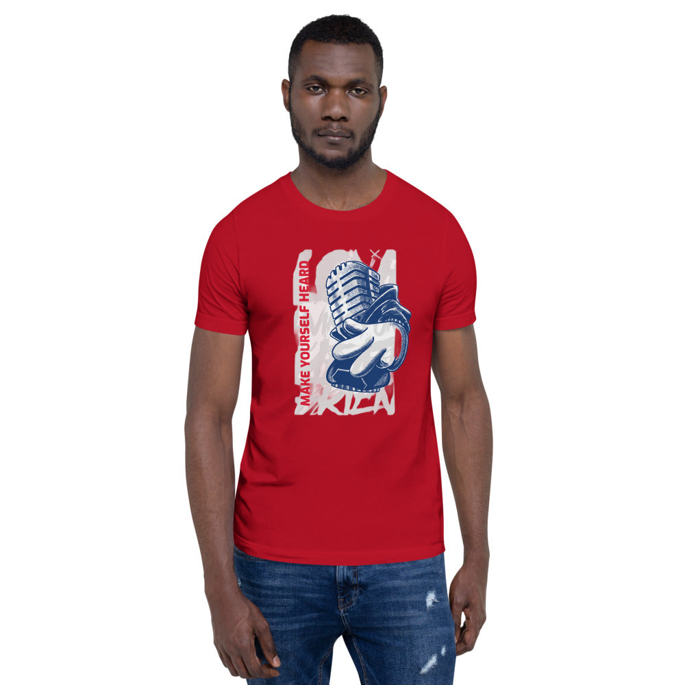 MAKE YOURSELF HEARD!- Short-Sleeve Unisex T-Shirt