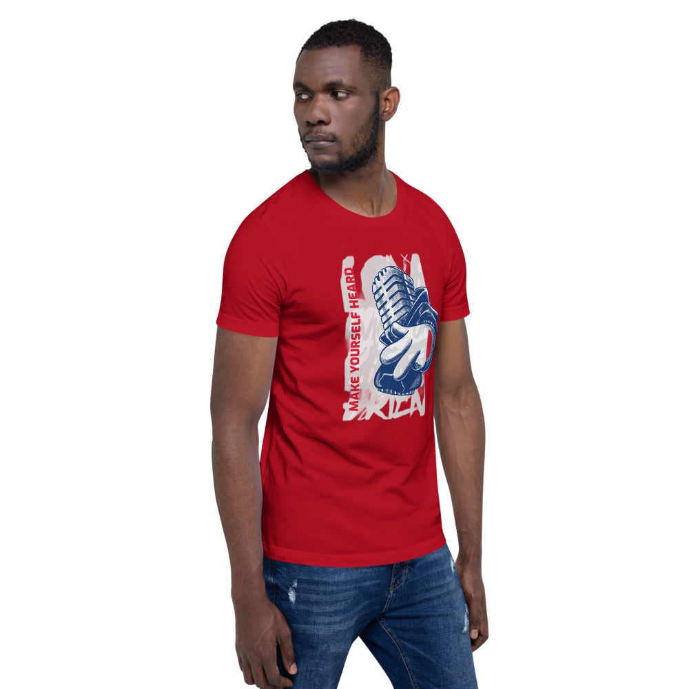 MAKE YOURSELF HEARD!- Short-Sleeve Unisex T-Shirt