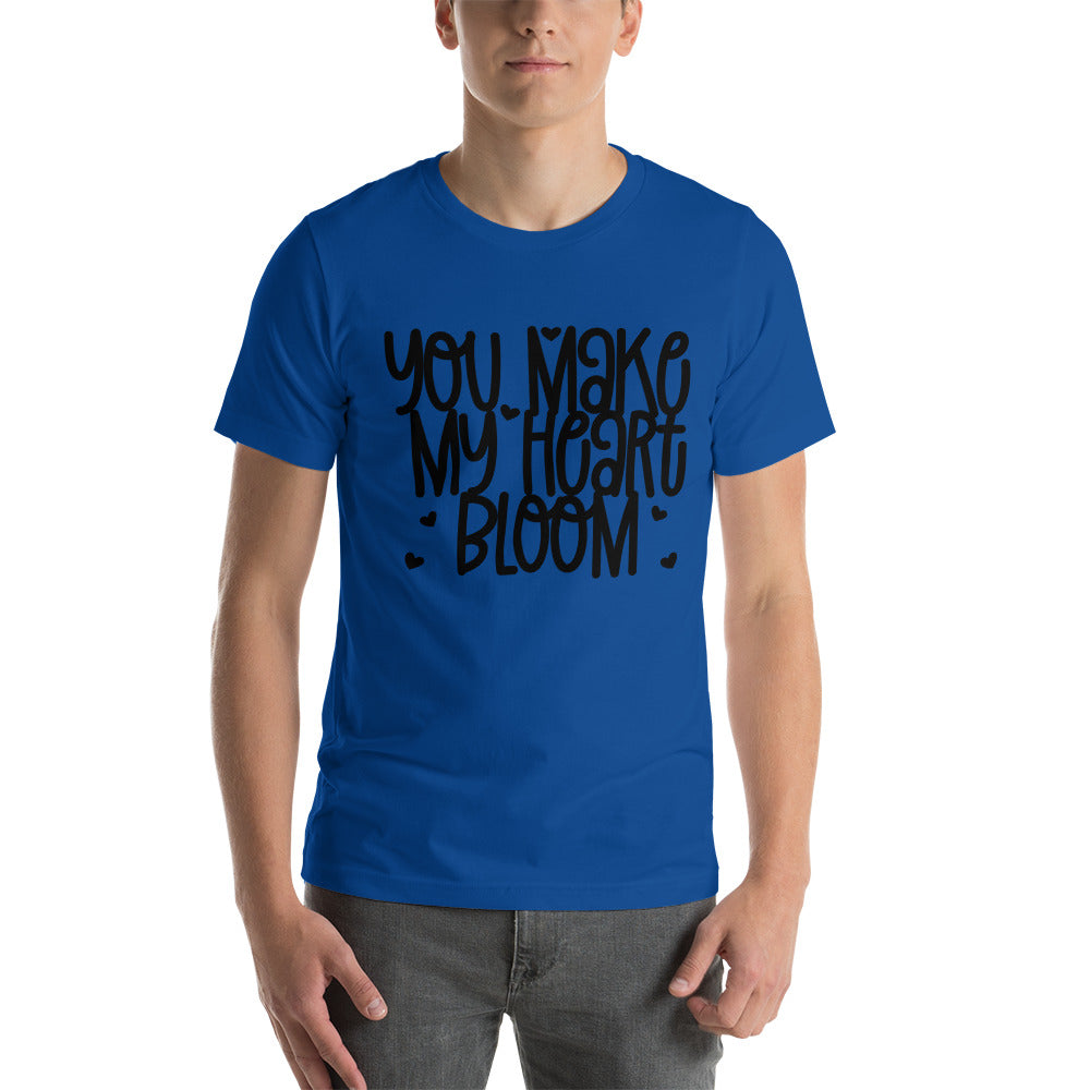 YOU MAKE MY HEART BLOOM- Unisex Short-Sleeve Unisex T-Shirt