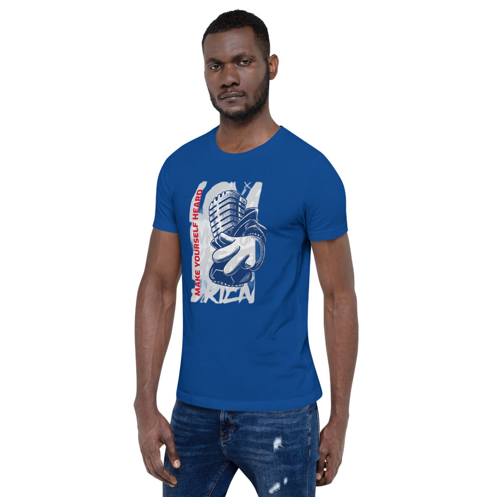 MAKE YOURSELF HEARD!- Short-Sleeve Unisex T-Shirt