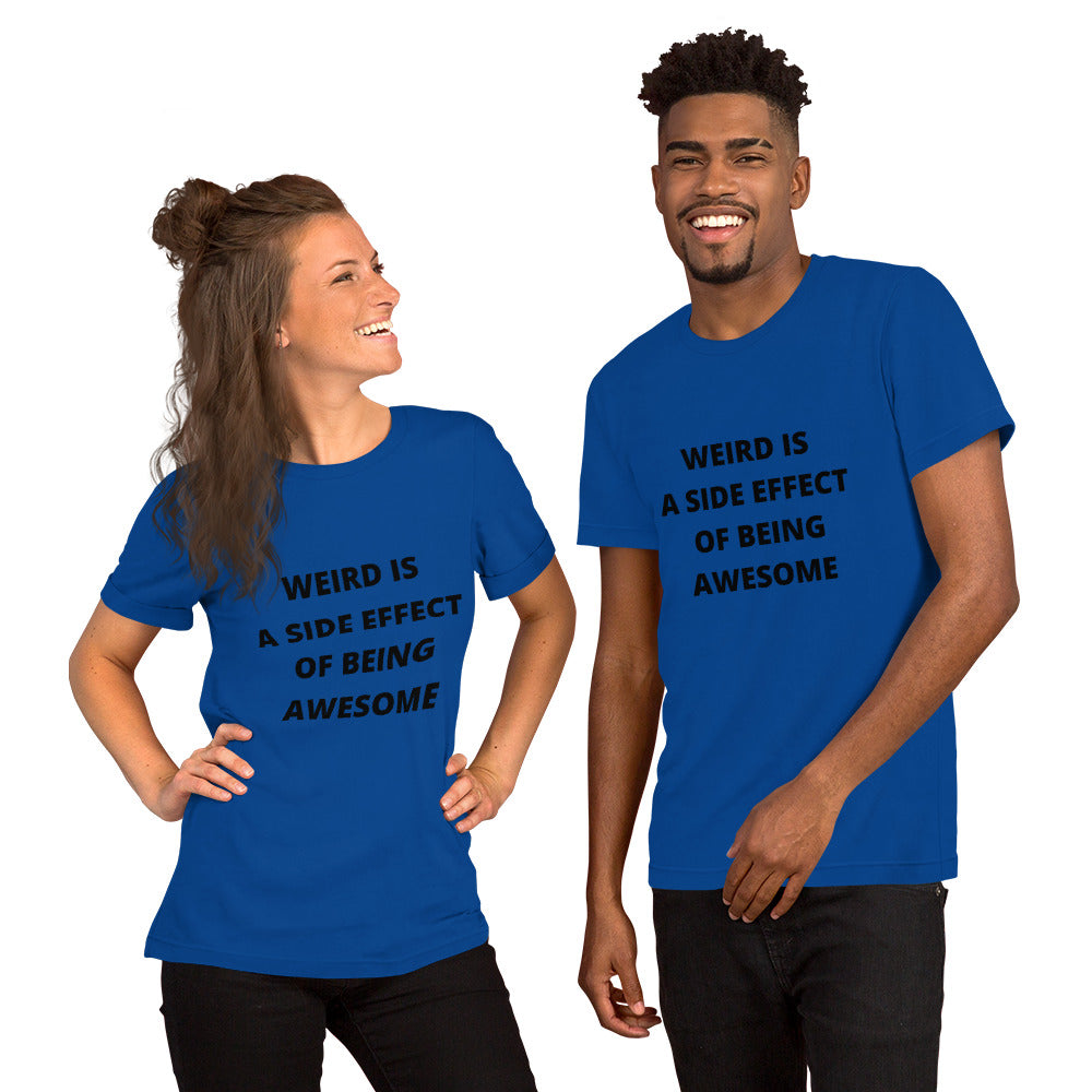 WEIRD IS AWESOME- Short-Sleeve Unisex T-Shirt
