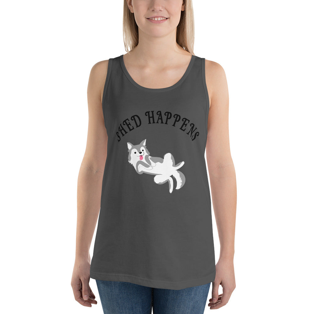 SHED HAPPENS- Unisex Tank Top