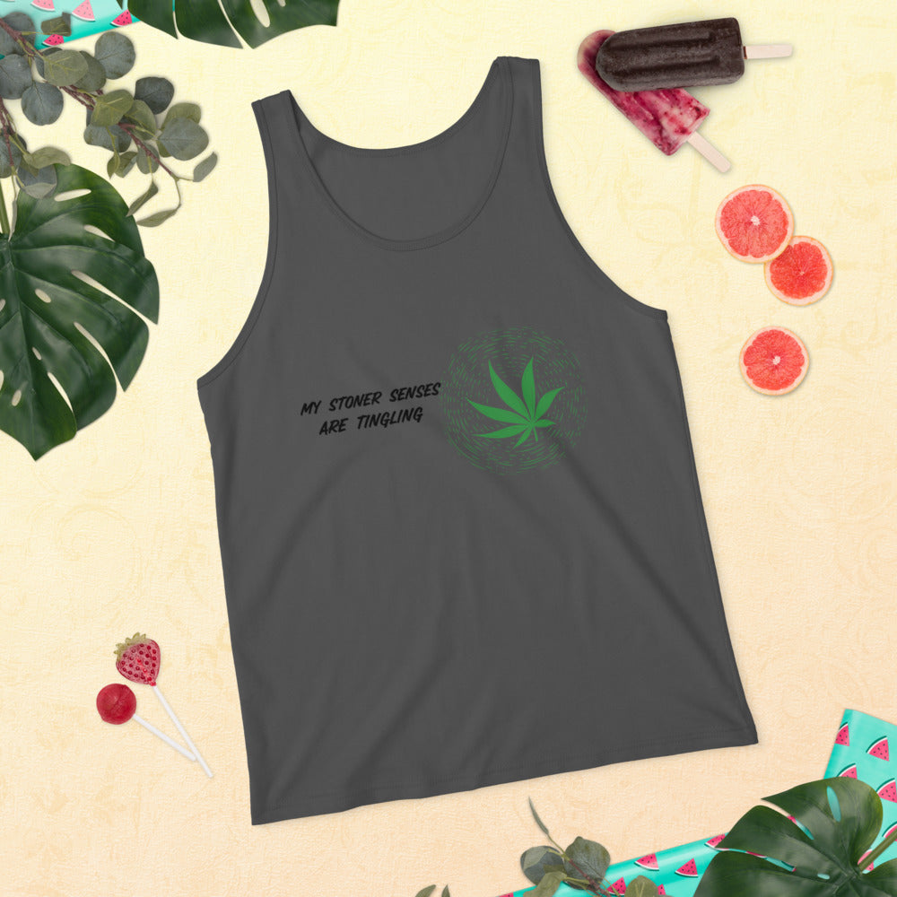MY STONER SENSES ARE TINGLING- Unisex Tank Top