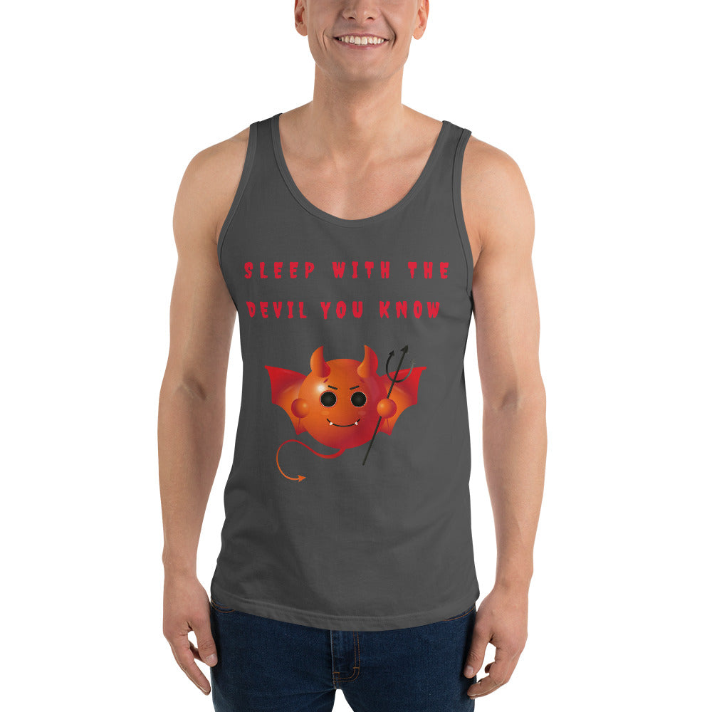 SLEEP WITH THE DEVIL YOU KNOW- Unisex Tank Top