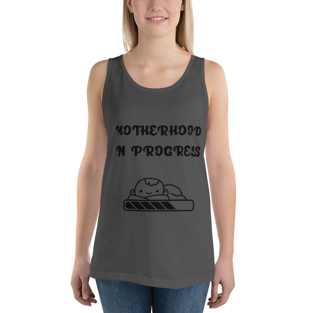 MOTHERHOOD IN PROGRESS- Unisex Tank Top