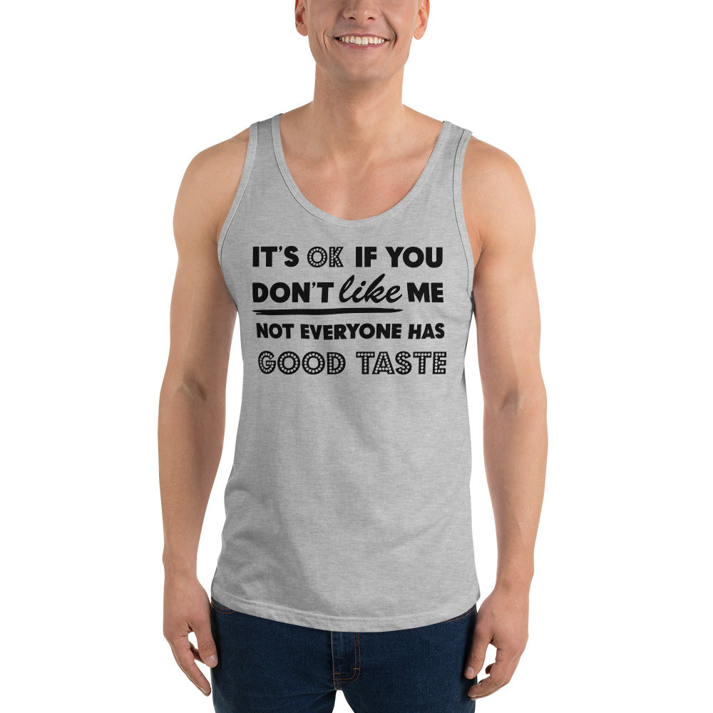 ITS OK IF YOU DONT LIKE MEUnisex Tank Top