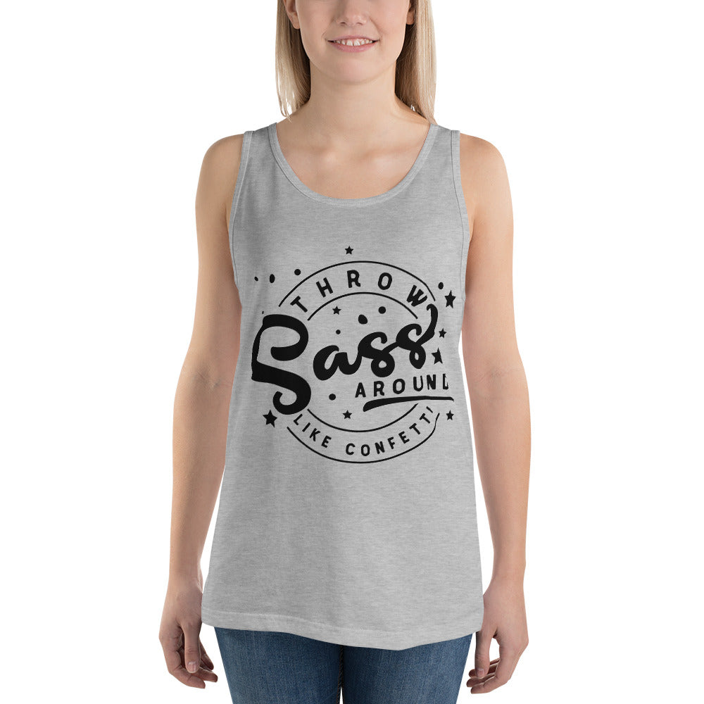 THROW SASS LIKE IT'S CONFETTI- Unisex Tank Top