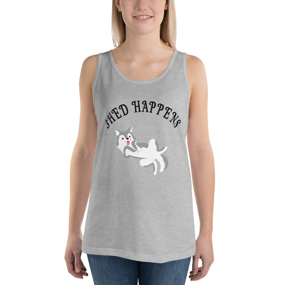 SHED HAPPENS- Unisex Tank Top