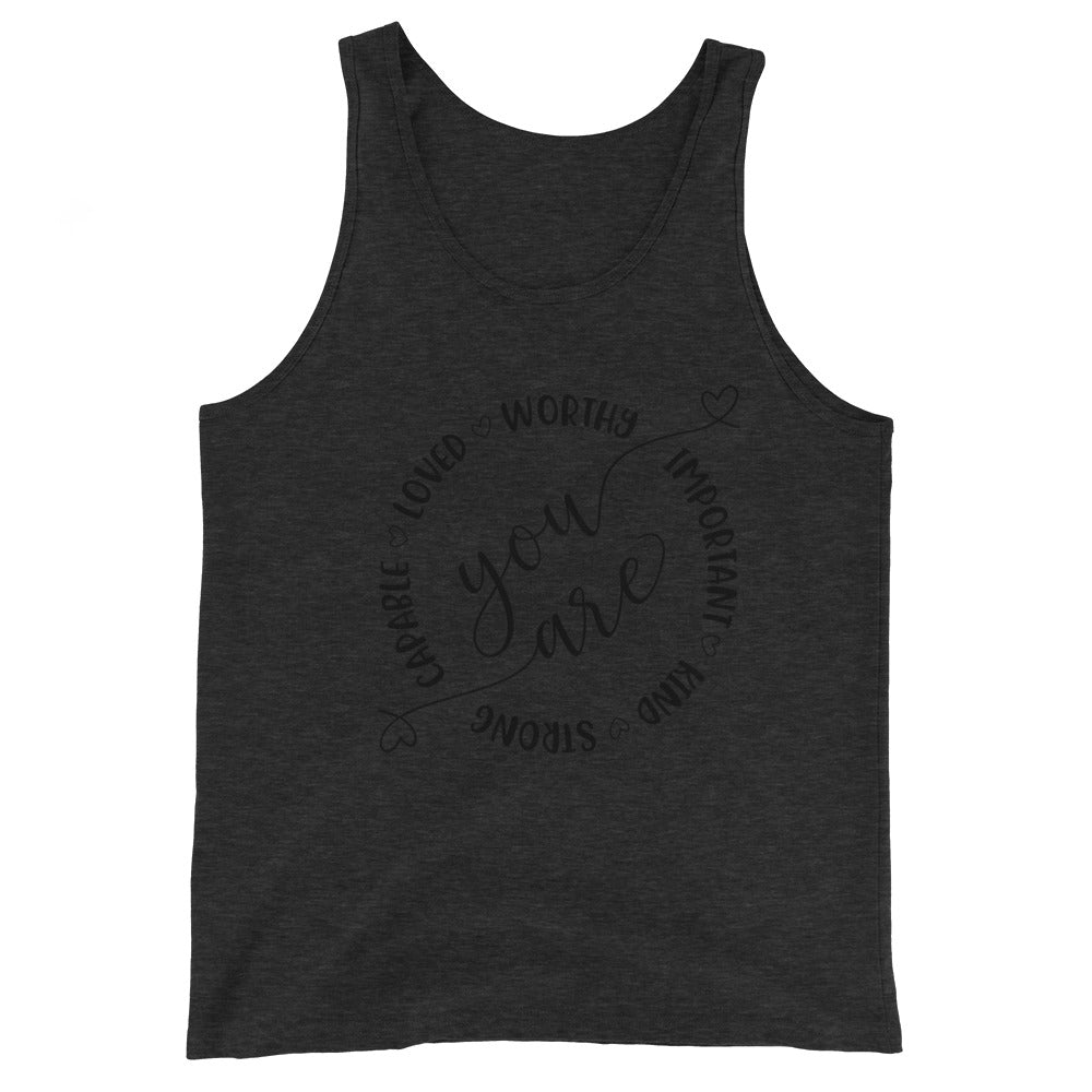 YOU ARE- Unisex Tank Top
