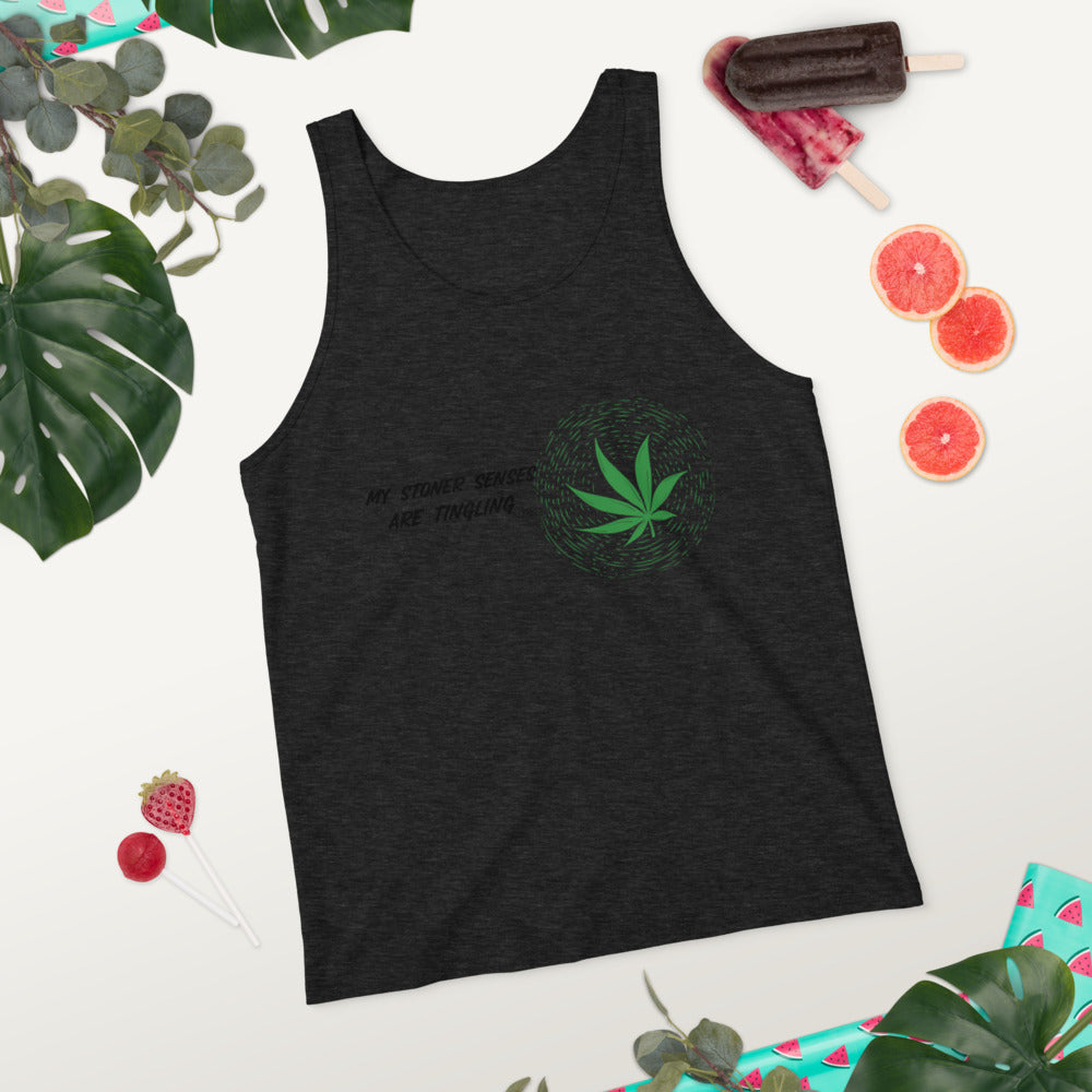 MY STONER SENSES ARE TINGLING- Unisex Tank Top