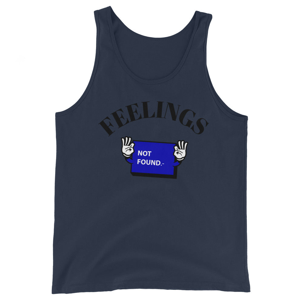 FEELINGS NO FOUND- Unisex Tank Top