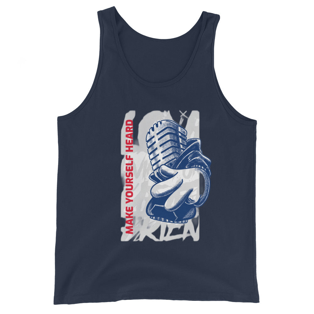 MAKE YOURSELF HEARD!- Unisex Tank Top