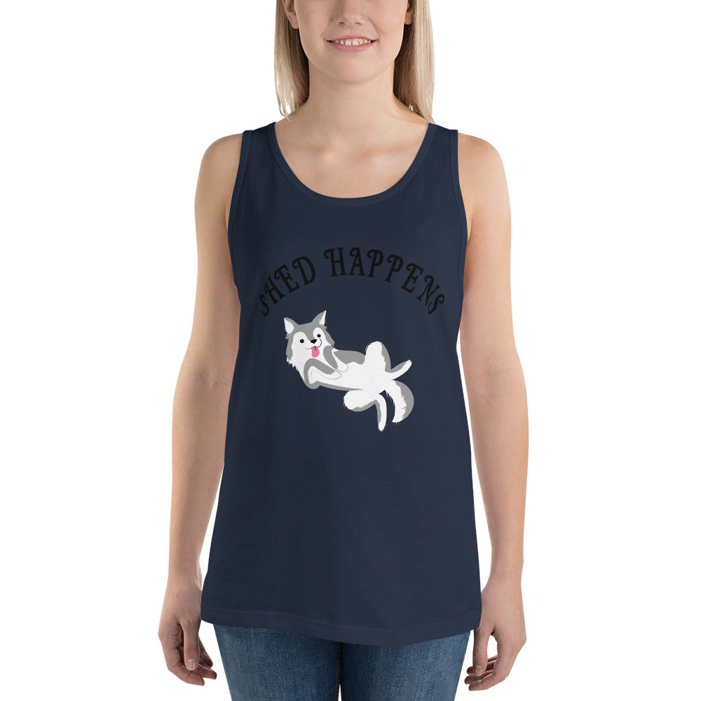 SHED HAPPENS- Unisex Tank Top