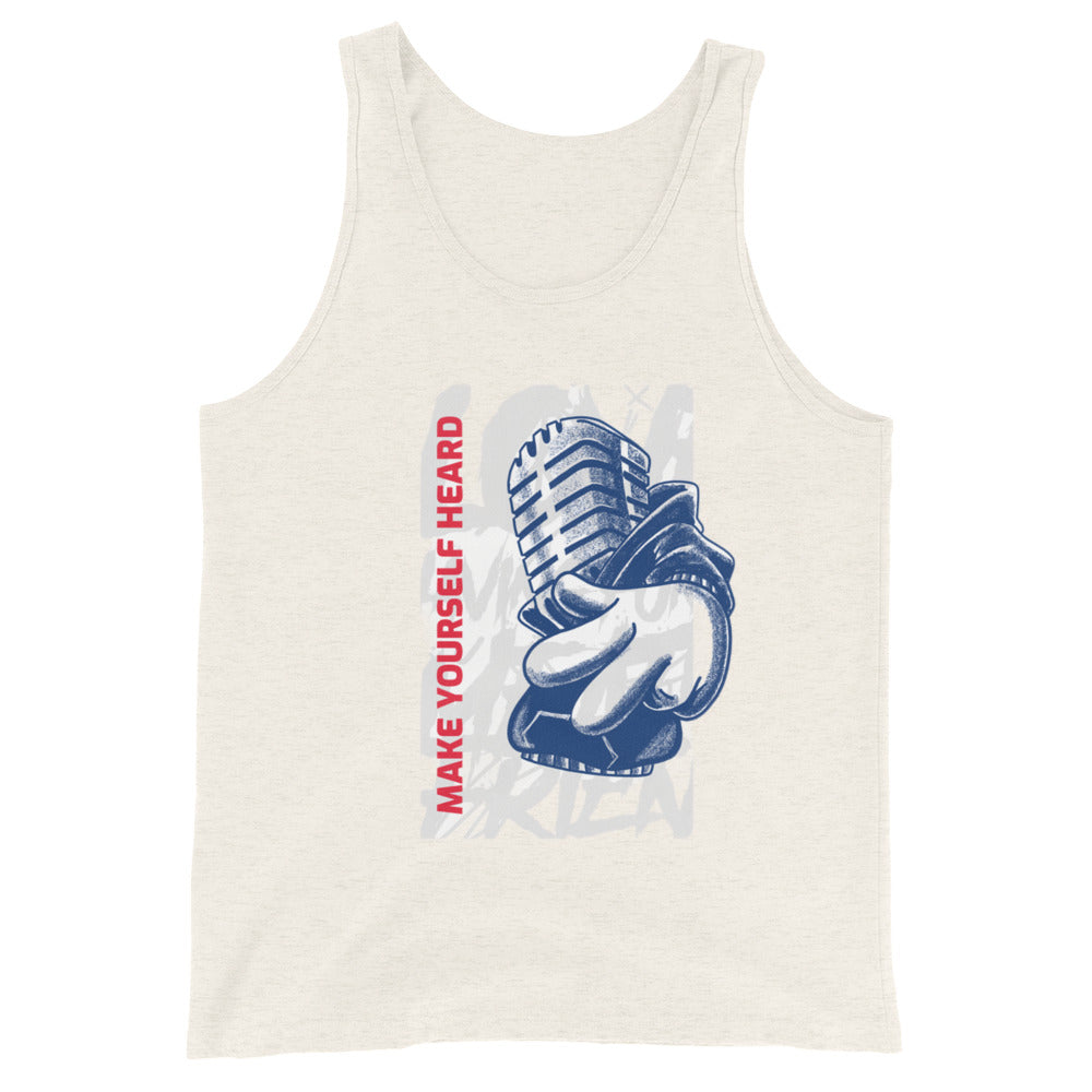 MAKE YOURSELF HEARD!- Unisex Tank Top