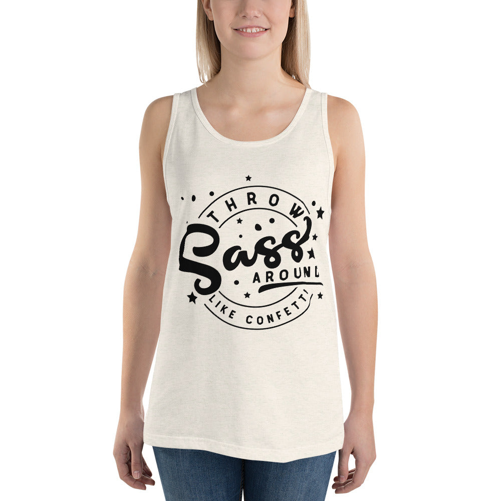THROW SASS LIKE IT'S CONFETTI- Unisex Tank Top