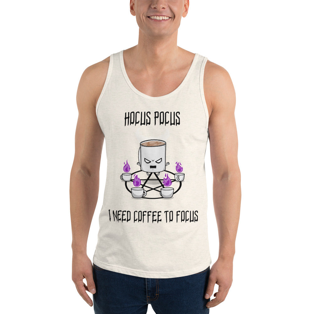 HOCUS POCUS, I NEED COFFEE TO FOCUS- Unisex Tank Top
