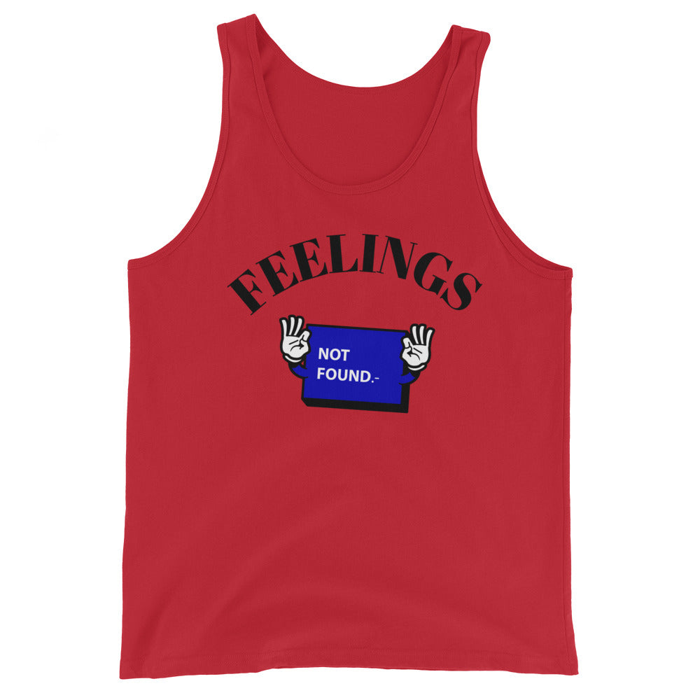 FEELINGS NO FOUND- Unisex Tank Top