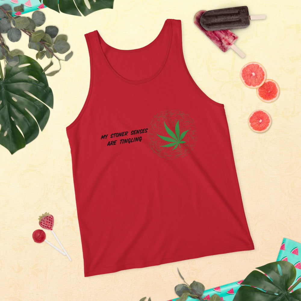 MY STONER SENSES ARE TINGLING- Unisex Tank Top