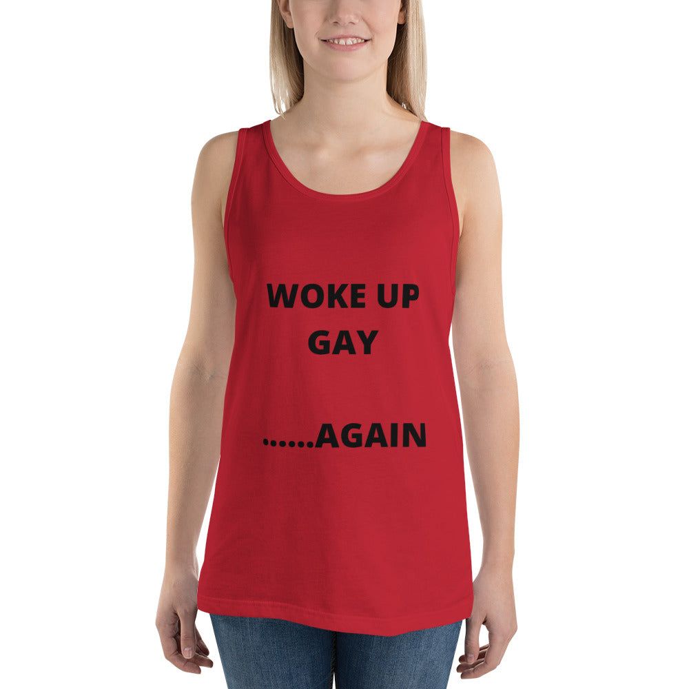 WOKE UP GAY AGAIN- Unisex Tank Top